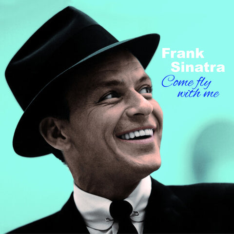 Frank Sinatra / Come Fly With Me / Solid Blue Vinyl