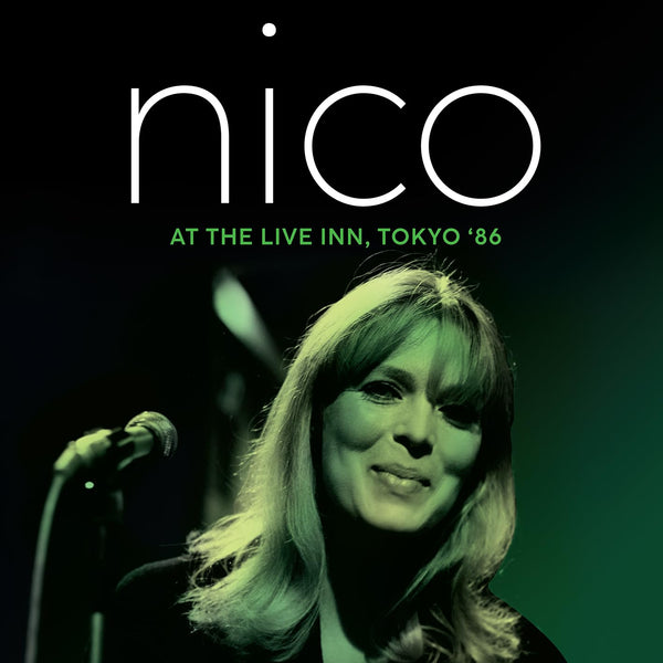 Nico / At The Live Inn / Tokyo 86 / RSD