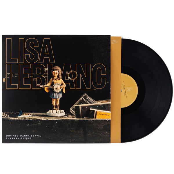 Lisa Leblanc / Why You Wanna Leave Runaway Queen?