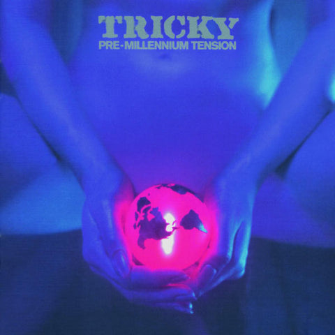 Tricky / Pre Millennium Tension