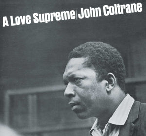 John Coltrane / A Love Supreme