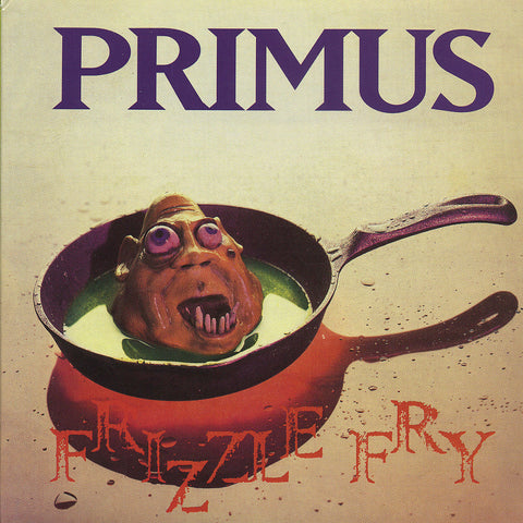 Primus / Frizzle Fry