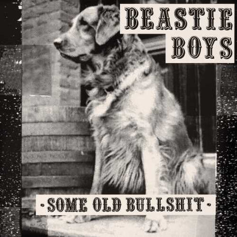 Beastie Boys/ Some Old Bullshit