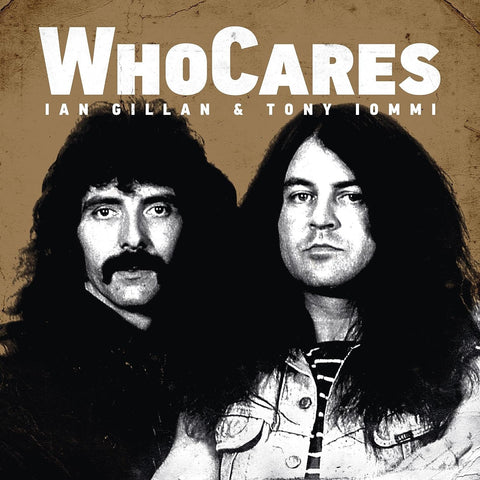 Ian Gillan & Tony Iommi / Whocares