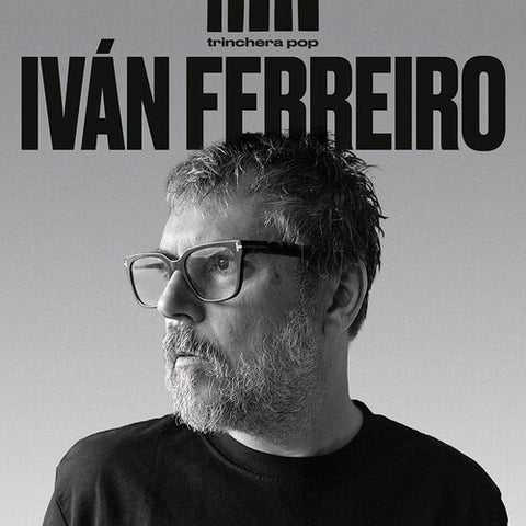 Iván Ferreiro / Trinchera Pop