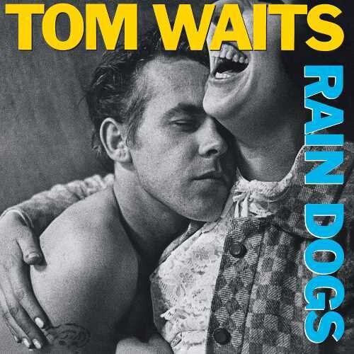 Tom Waits / Rain Dogs