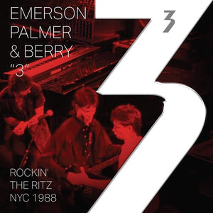 Three: Emerson, Palmer & Berry / Rockin' The Ritz NYC 1988