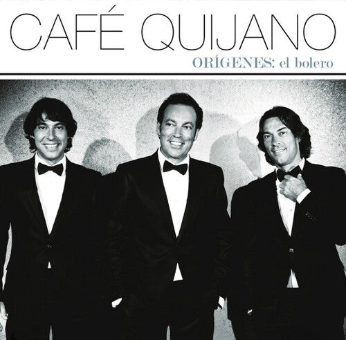 Café Quijano / Origenes / El Bolero