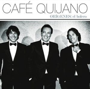 Café Quijano / Origenes / El Bolero