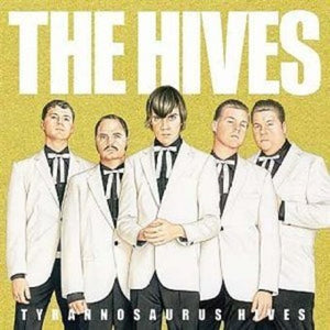 Hives / Tyrannosaurus Hives