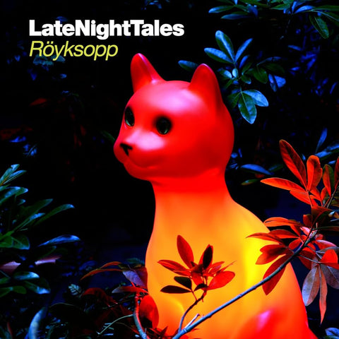 Royksopp / Late Night Tales