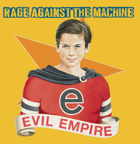 Rage Against The Machine / Evil Empire