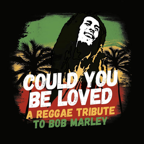 Bob Marley / Could You Be Loved / A Reggae Tribute