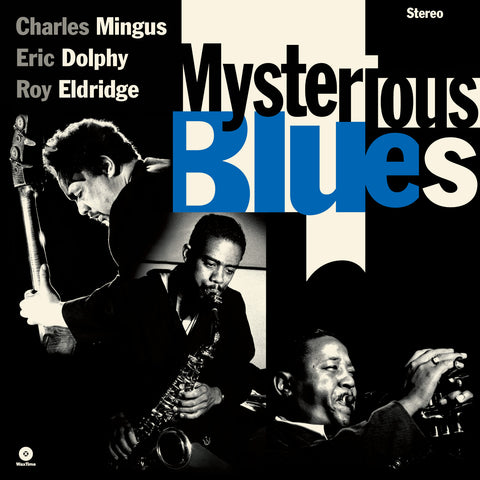 Charles Mingus / Eric Dolphy / Roy Eldridge / Mysterious Blues