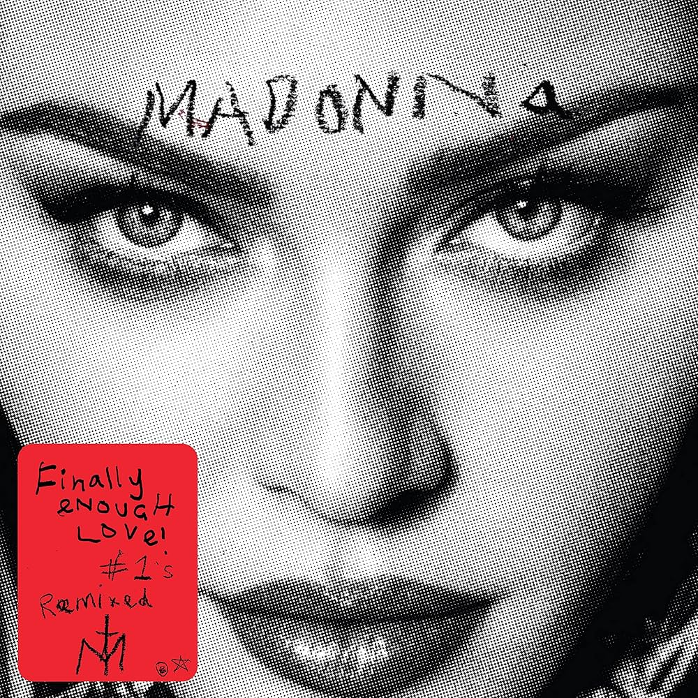 Madonna / Finally Enough Love / ...Enough Love  #1's Remixed