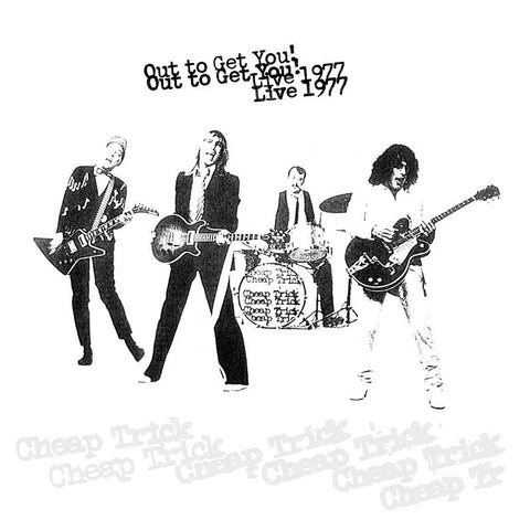 Cheap Trick / Out To Get You