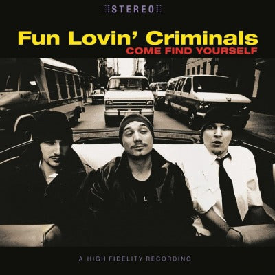 Fun Lovin Criminals / Come Find Yourself
