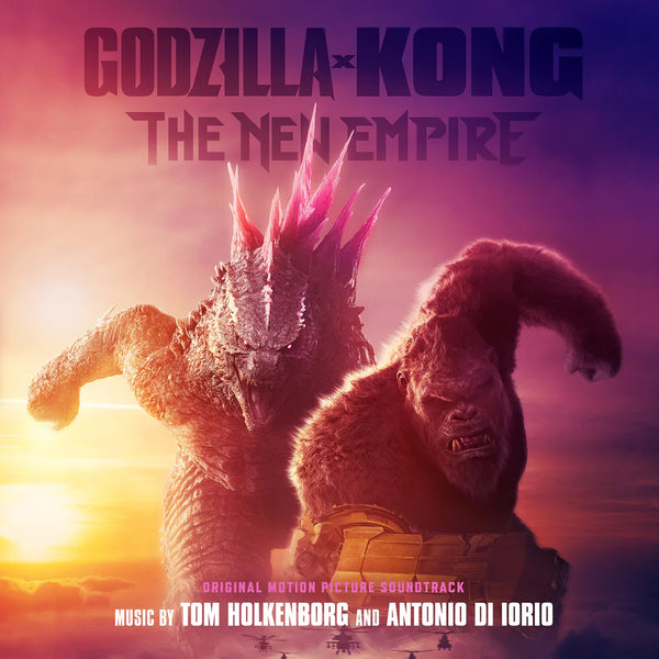 Godzilla x Kong: The New Empire / Tom Holkenborg & Antonio Di lorio