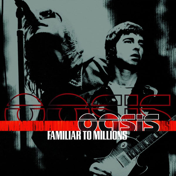 Oasis / Familiar to Millions (25 anniversary)