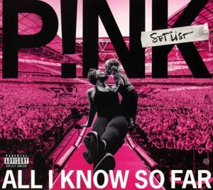 Pink / All I Know So Far / Setlist