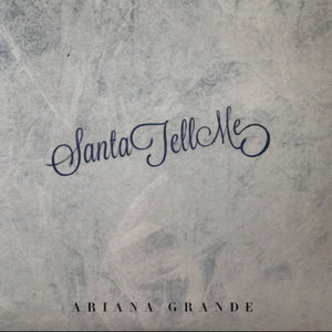 Ariana Grande / Santa Tell Me / 7 Pulgadas