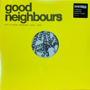 Good Neighbours / Live At Village Underground / RSD