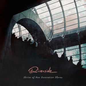 Riverside / Shrine Of New Generation Slaves / Transparent Blue
