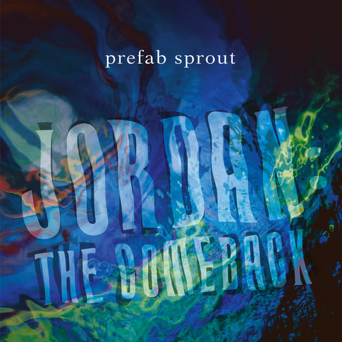 Prefab Sprout / Jordan / The Comeback