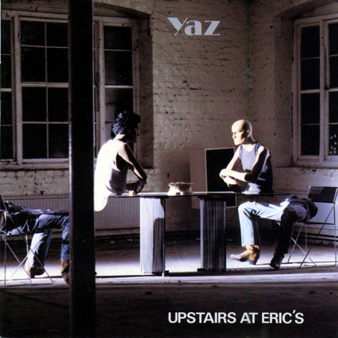 Yazoo / Upstairs At Erics