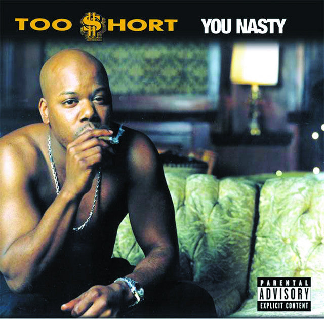 Too $Hort / You Nasty