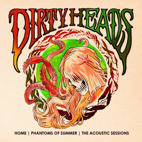 Dirty Heads / Home - Phantoms Of Summer: The Acoustic Sessions