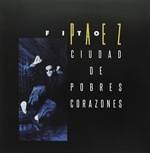 Fito Páez / Ciudad De Pobres Corazones