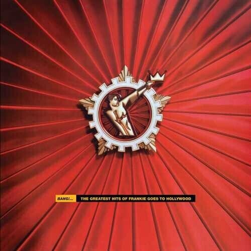 Frankie Goes To Hollywood / Bang: Greatest Hits Of Frankie Goes To Hollywood