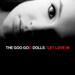 Goo Goo Dolls / Let Love In