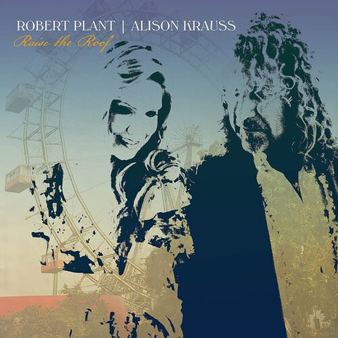 Robert Plant /Alison Krauss / Raise The Roof