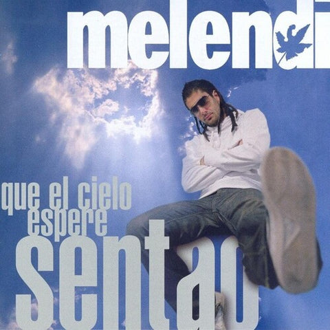 Melendi / Que El Cielo Espere Sentado