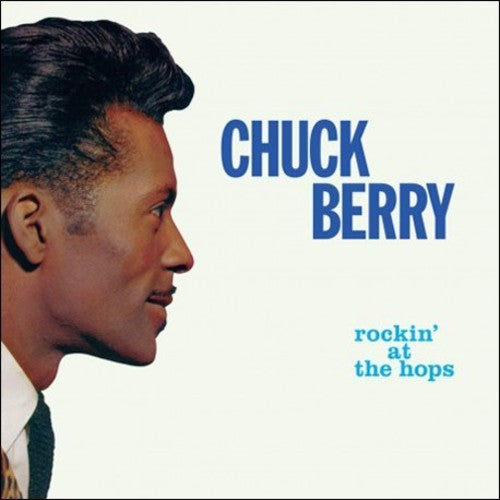 Chuck Berry  / Rockin At The Hops