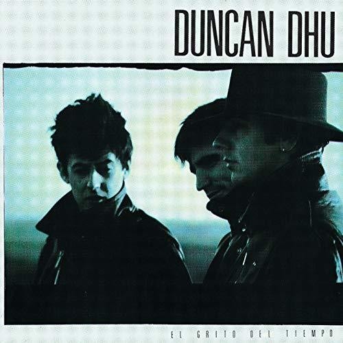 Duncan Dhu / El Grito Del Tiempo