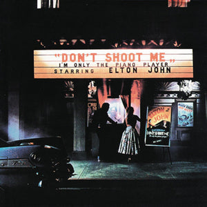 Elton John / Don´t Shoot Me I´M Only The Piano Player
