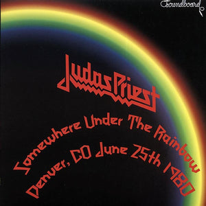 Judas Priest / Somewhere Under The Rainbow / Denver CO June 25th 1980