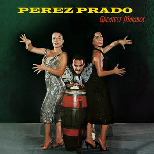 Perez Prado / Greatest Mambos