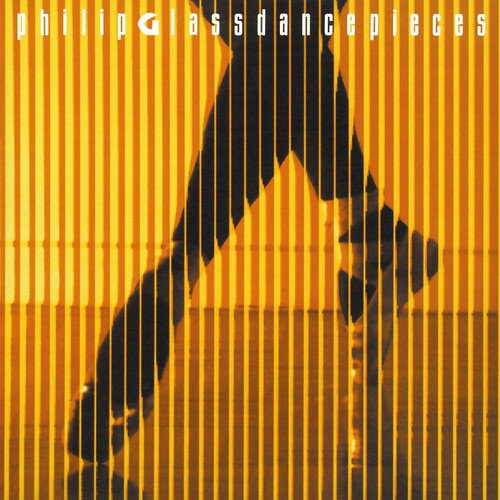 Philip Glass / Dancepieces