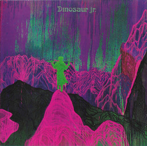 Dinosaur Jr / Give a Glimpse of What Yer Not