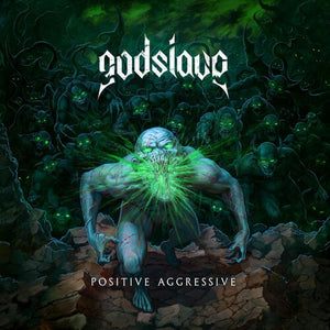 Godslave / Positive Aggressive