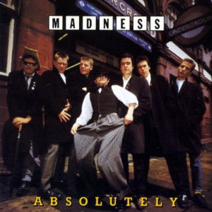 Madness / Absolutely