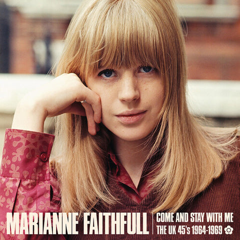 Marianne Faithfull / Come And Stay With Me / The Uk 45S 1964-1969