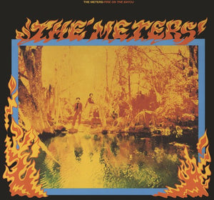 Meters / Fire On The Bayou