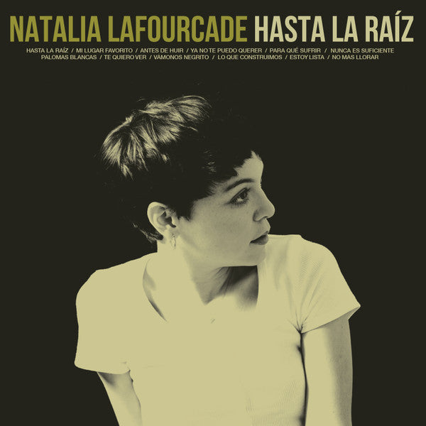 Natalia Lafourcade / Hasta La Raíz