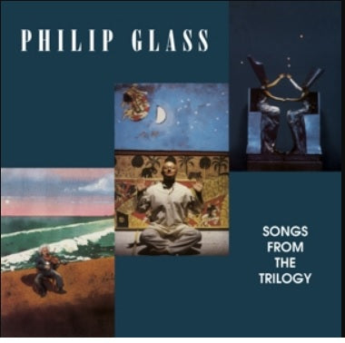 Philip Glass / Songs From The Trilogy