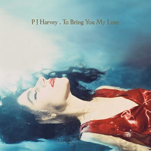PJ Harvey / To Bring You My Love